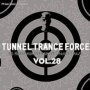 Tunnel Trance Force 28 - Tunnel Trance Force   