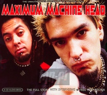 Maximum Biography - Machine Head