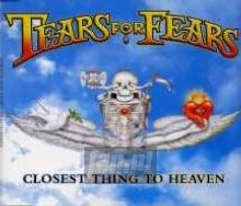Closest Thing To Heaven - Tears For Fears