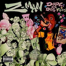 Dope Or Dog Food - Z Man - bigger Dope Or Dog Food - Z Man