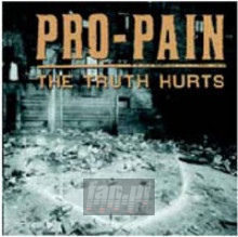 The Truth Hurts - Pro-Pain