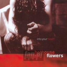 Into Your Heart - Hothouse Flowers