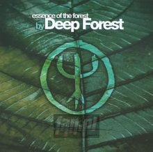 Essence Of The Forest - Deep Forest