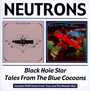 Black Hole/Tales From - Neutrons