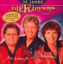 35 Jahre-Ein Leben Fuer D - Die Flippers