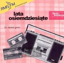 Zota Kolekcja: Lata 80-Te - Zota Kolekcja   