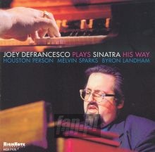 Plays Sinatra His Way - Joey Defrancesco Plays Sinatra His Way - Joey Defrancesco