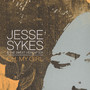 Oh My Girl - Jesse Sykes  & Sweet Here