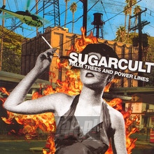 Palm Trees & Power Lines - Sugarcult