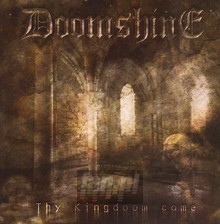 Thy Kingdoom Come - Doomshine