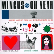 Oh Yeah - Charles Mingus