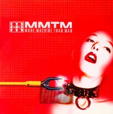 More Machine Than Man + Electrolust - MMTM (More Machine Than Man) - bigger More Machine Than Man + Electrolust - MMTM (More Machine Than Man)