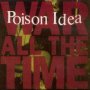 War All The Time - Poison Idea
