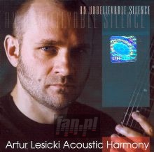An Unbelievable Silence - Artur Lesicki Acoustic Harmony