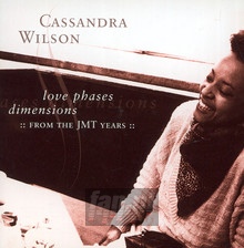 Love Phases Dimensions - Cassandra Wilson