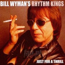 Just For A Thrill - Bill Wyman's Rhythm Kings