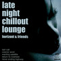 Late Night Chillout Loung - Horizont & Friends