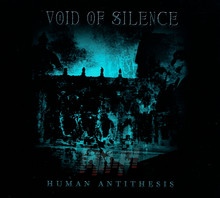 Human Antithesis - Void Of Silence