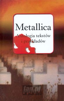 Antologia Tekstw/Przekady - Metallica