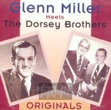 Originals - Glenn Miller / Dorsey Brothers