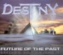 Future Of The Past - Destiny