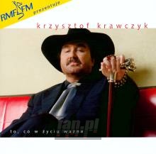 To Co W Życiu Ważne - Krzysztof Krawczyk To Co W Życiu Ważne - Krzysztof Krawczyk