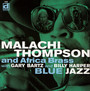 Blue Jazz - Malachi Thompson  & Africa Brass