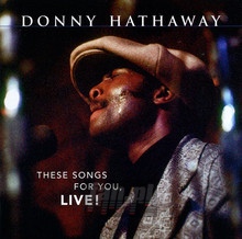 These Songs For You, Live! - Donny Hathaway