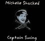 Captain Swing - Michelle Shocked