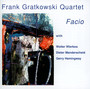 Facio - Frank Gratkowski Quartet 