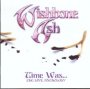 Time Was/Live Anthology - Wishbone Ash