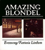 Evensong/Fantasia Lindum [2on1] - Amazing Blondel