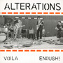 Voila Enough! - Alterations
