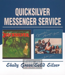 Shady Grove / Solid Silver - Quicksilver Messenger Service