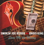 Show Me The Money - Smokin' Joe Kubek 