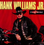 Hog Wild - Hank Williams  -JR.-