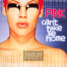 Can't Take Me Home - Pink   