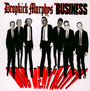 Mob Mentality -Split - Dropkick Murphys / Business