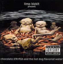 Chocolate Starfish & The Hot Dog Flavored Water - Limp Bizkit