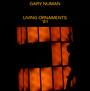 Living Ornaments '81 - Gary Numan