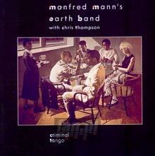 Criminal Tango - Manfred Mann's Earth Band