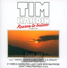 Reason To Believe/Best Of - Tim Hardin