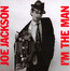 I'm The Man - Joe Jackson