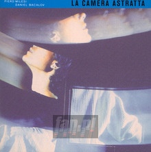 La Camera Astratta - Piero Milesi / Daniel Baca