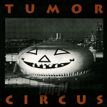 Tumor Circus - Tumor Circus - bigger Tumor Circus - Tumor Circus