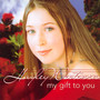 My Gift To You - Hayley Westenra