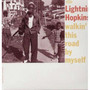 Walkin This Road By - Lightnin' Hopkins