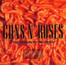 The Spaghetti Incident? - Guns n' Roses