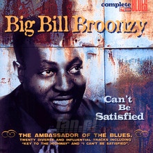 Can't Be Satisfied - Big Bill Broonzy 