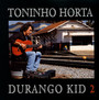 Durango Kid 2 - Toninho Horta